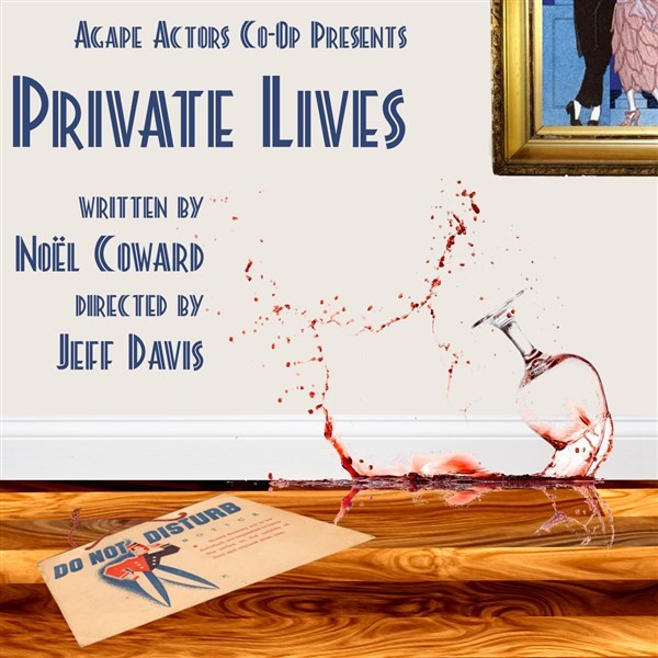 Get Information and buy tickets to Private Lives - 3/8 @ 2:30pm Agape Actors Co-Op Presents Noel Coward