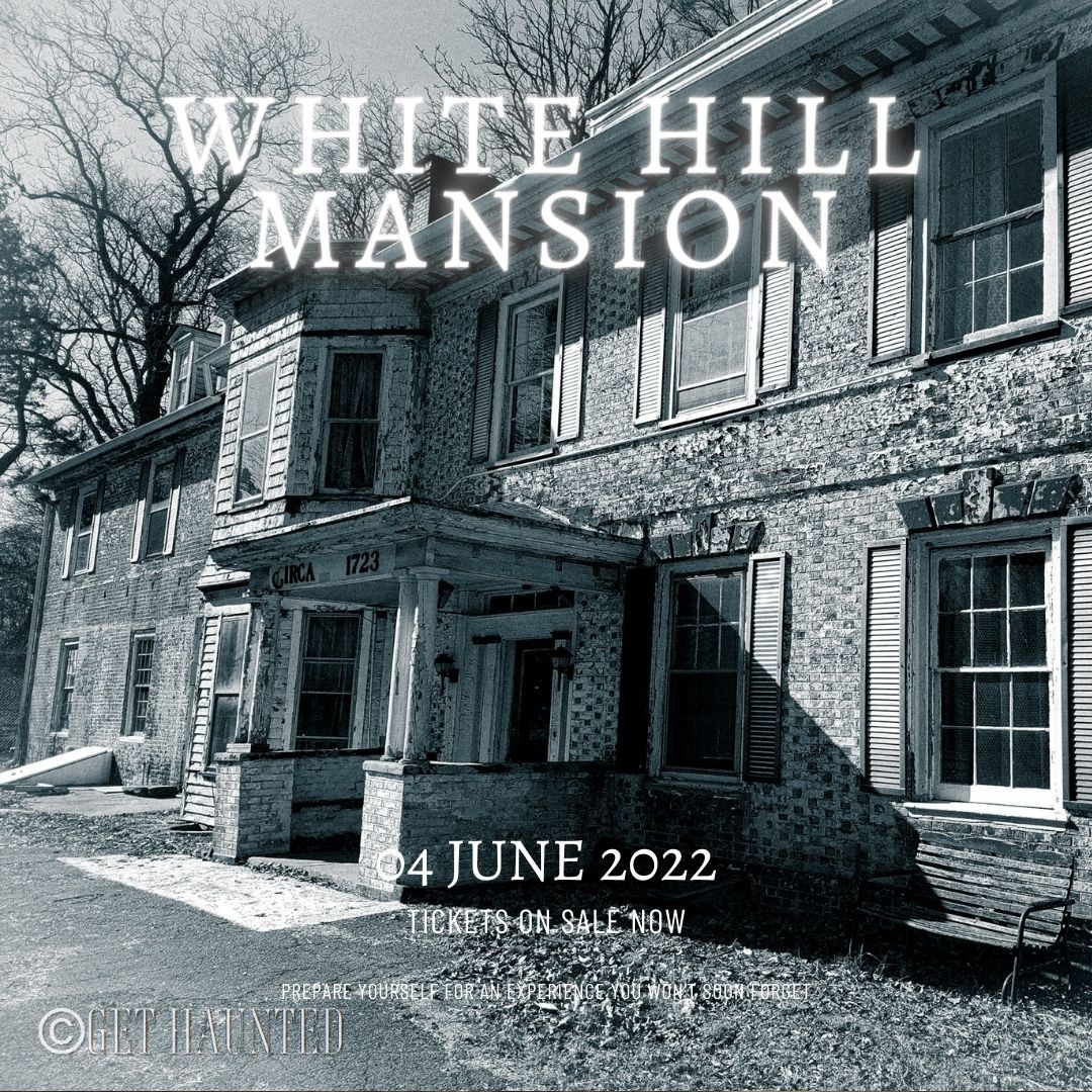 White Hill Mansion A Paranormal Experience! on jun. 04, 19:30@White Hill Mansion - Buy tickets and Get information on Thriller Events thriller.events
