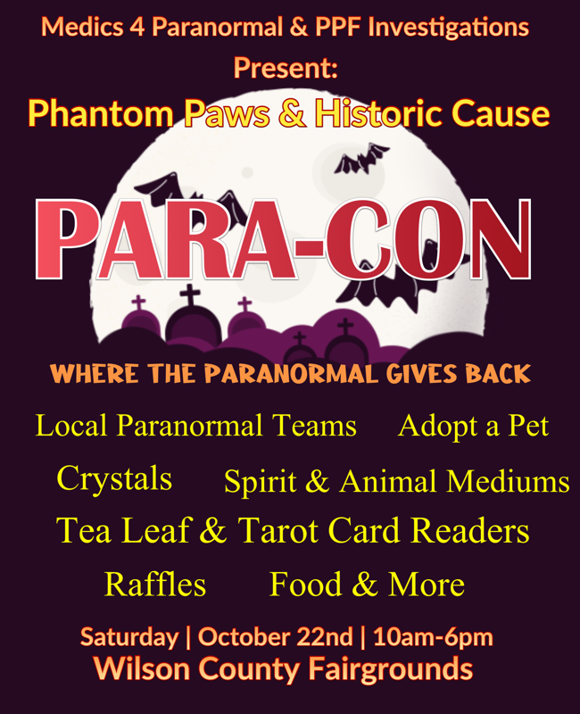 Phantom 🐾 Paws & Historical Cause ParaCon  on Oct 22, 10:00@Wilson County Fairgrounds - Compra entradas y obtén información enThriller Events thriller.events