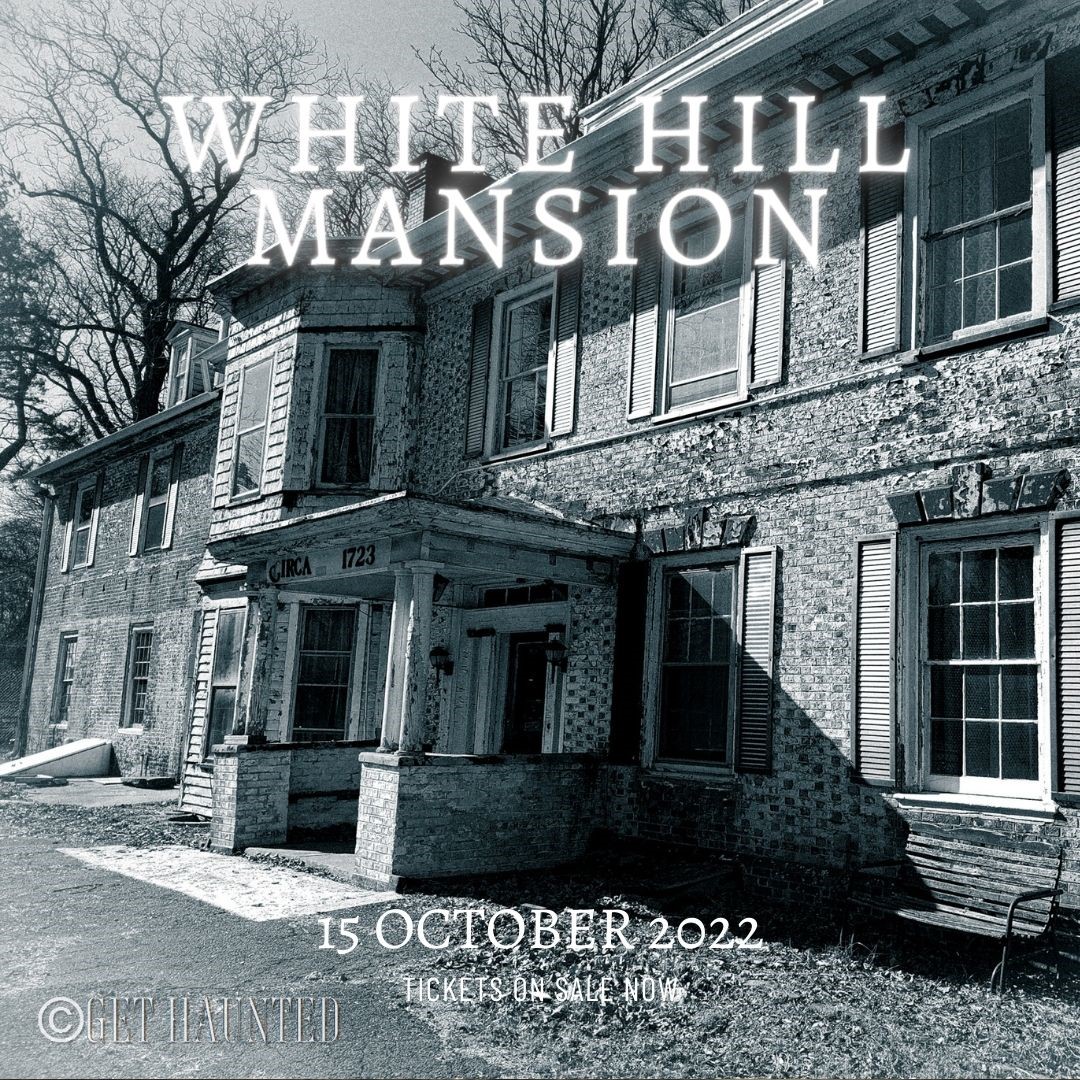 White Hill Mansion A Paranormal Experience! on Oct 15, 19:30@White Hill Mansion - Buy tickets and Get information on Thriller Events thriller.events