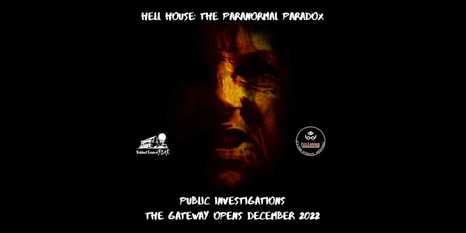 PUBLIC INVESTIGATION AT HELL HOUSE THE GATEWAY OPENS DECEMBER 2022! on abr. 21, 20:00@Hell House- Waldorf Estate of Fear - Compra entradas y obtén información enThriller Events thriller.events