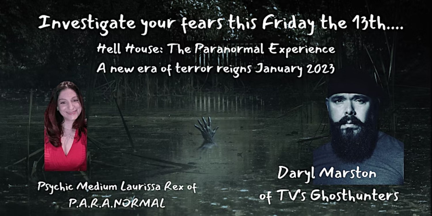Friday the 13th at HELL HOUSE with Ghosthunter's Daryl Marston!  on Jan 13, 18:00@Hell House- Waldorf Estate of Fear - Buy tickets and Get information on Thriller Events thriller.events