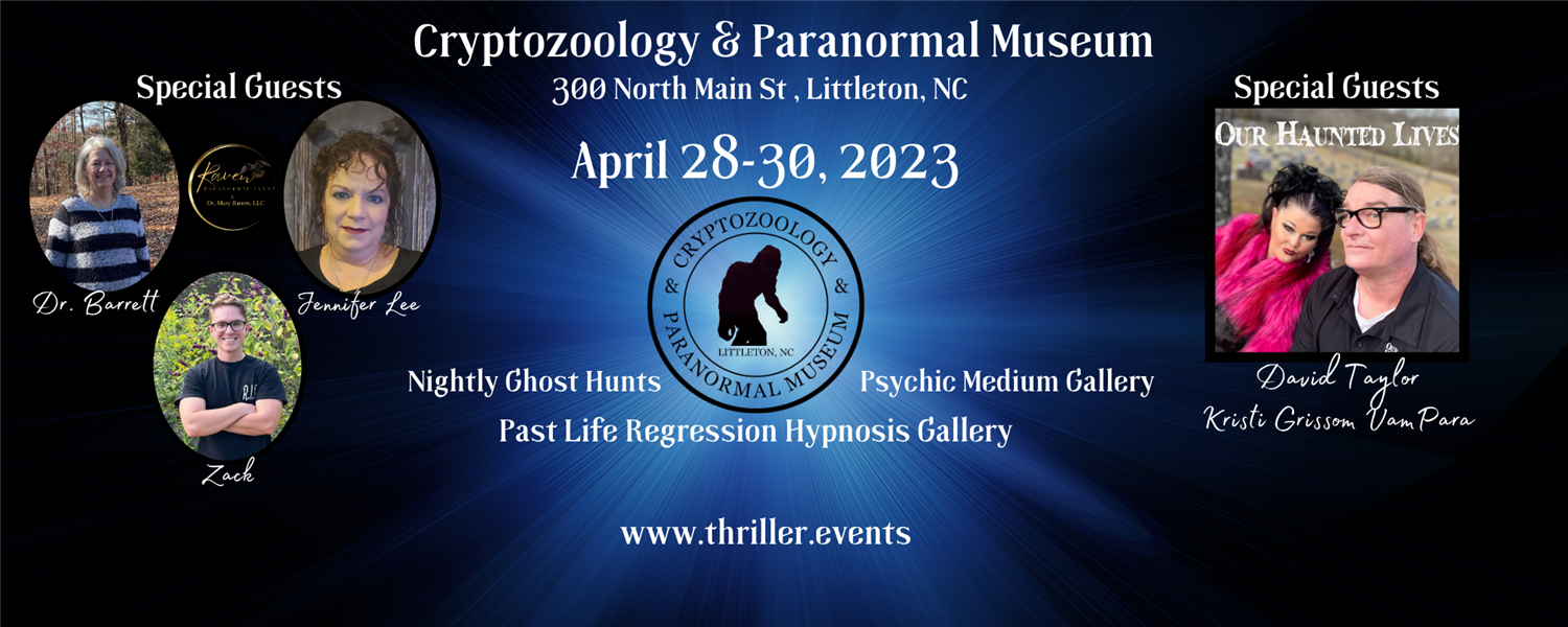 Cryptozoology & Paranormal Museum - Ghost Hunt, Psychic Medium Readings & Hypnosis Raven Paranormal Events & Dr. Mary Barrett, LLC on avr. 28, 17:00@Cryptozoology & Paranormal Museum - Achetez des billets et obtenez des informations surThriller Events thriller.events