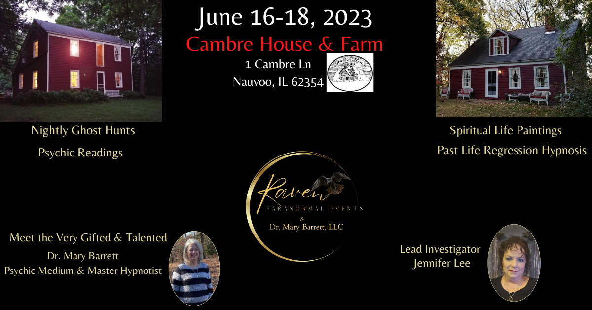 Cambre House & Farm - Ghost Hunt, Psychic Medium Reading & Hypnosis Dr. Mary Barrett, Psychic Medium/Master Hypnotist on Jun 16, 12:00@Cambre House and Farm - Buy tickets and Get information on Thriller Events thriller.events