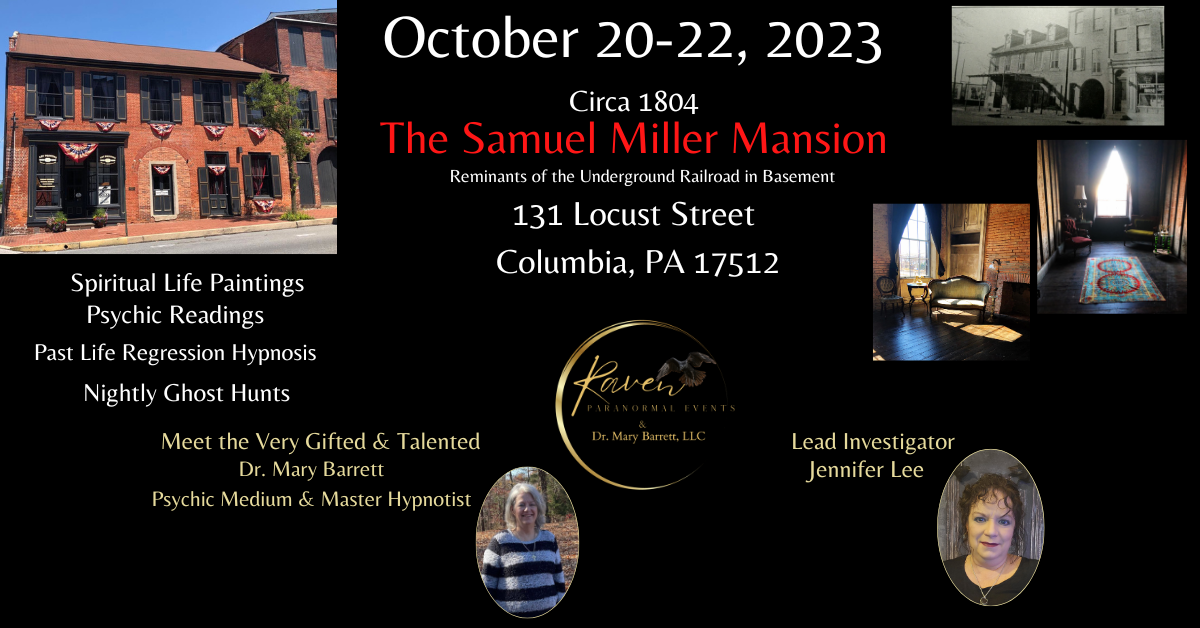 The Samuel Miller Mansion-Ghost Hunt, Psychic Medium Reading & Hypnosis Raven Paranormal Events & Dr. Mary Barrett, LLC on Oct 20, 17:00@Samuel Miller Mansion - Buy tickets and Get information on Thriller Events thriller.events