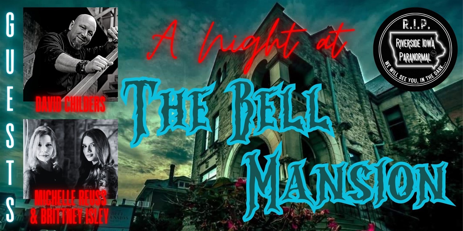 The Bell Mansion LLC with David Childers  on Jun 08, 20:00@The Bell Mansion, LLC - Buy tickets and Get information on Thriller Events thriller.events