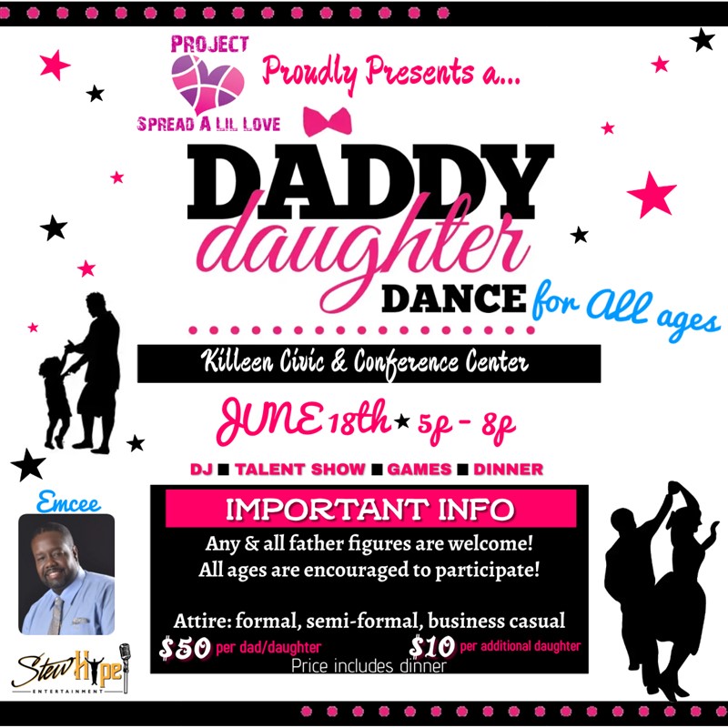 Get Information and buy tickets to Daddy / Daughter Dance for ALL Ages on Project Spread a Lil Love