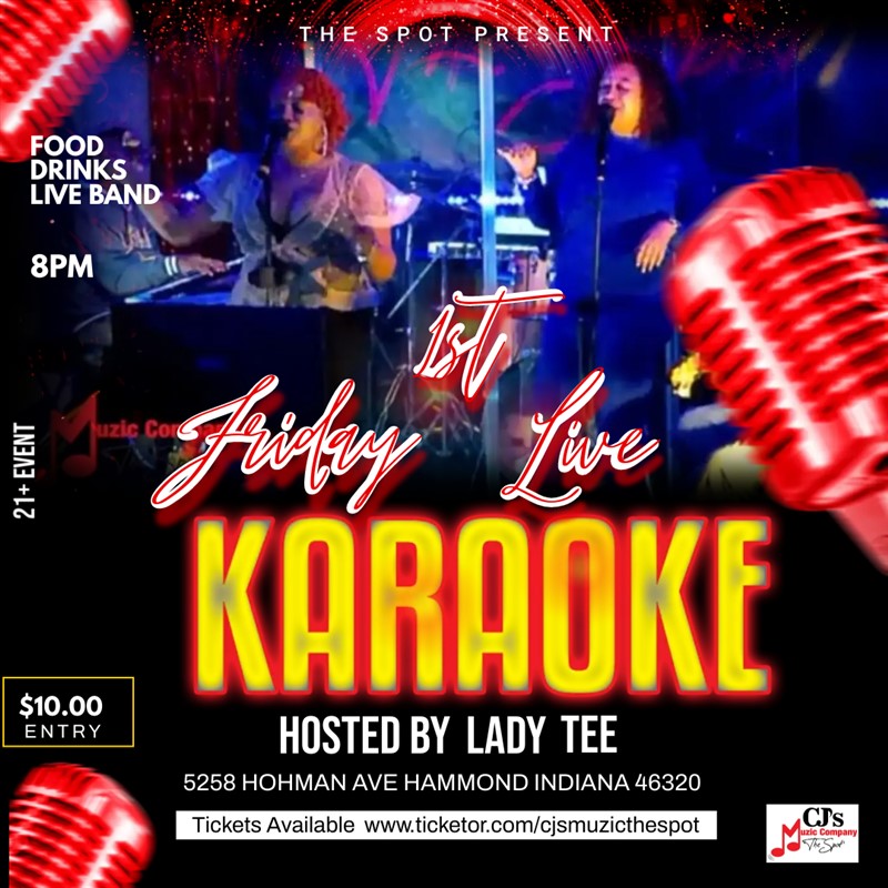 Get Information and buy tickets to First Friday Karaoke with Lady Tee  on CJ'S Muzic The Spot LLC