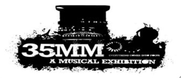 35 MM: A Musical Exhibition