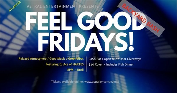 FEEL GOOD FRIDAYS - BACKYARD BASH