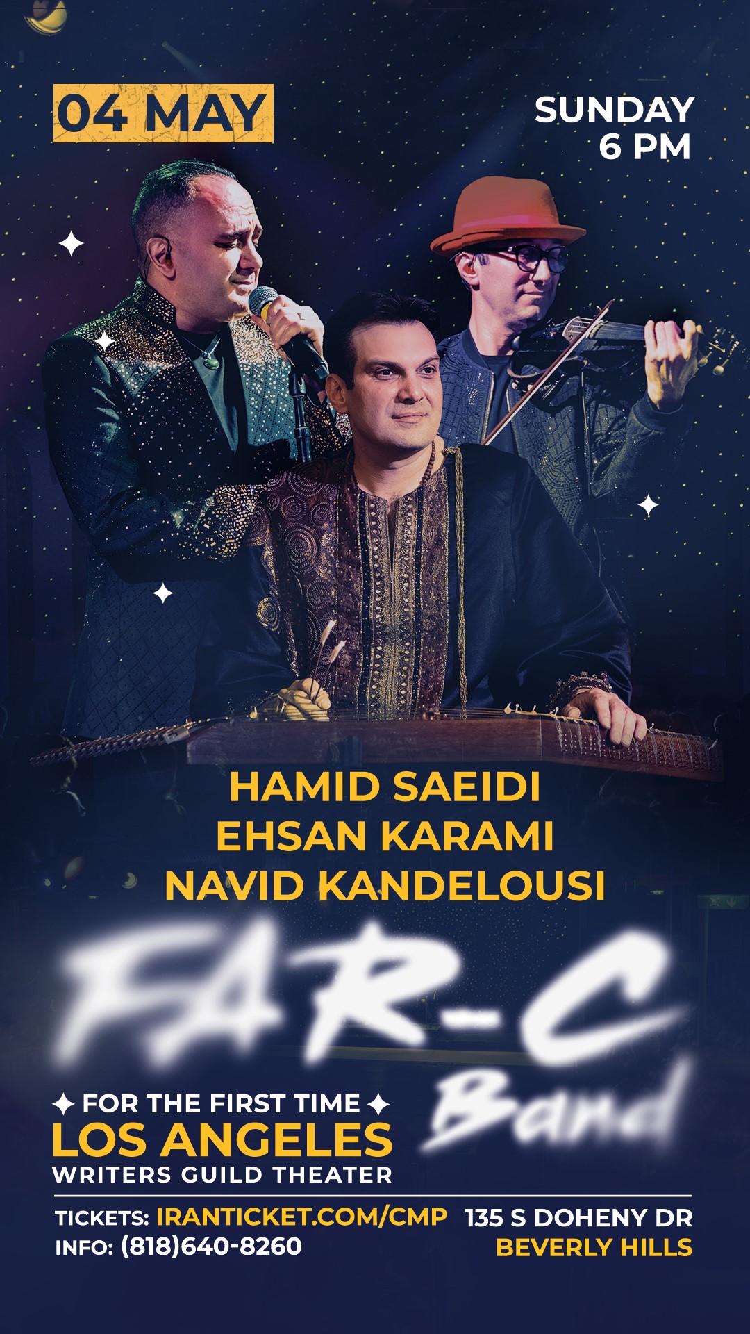 Get information, pick a seat & buy tickets to Hamid Saeidi/                 Ehsan Karami/Navid Kandelousi FAR-C  Band on may. 04, 18:00 @Writers Guild Theater