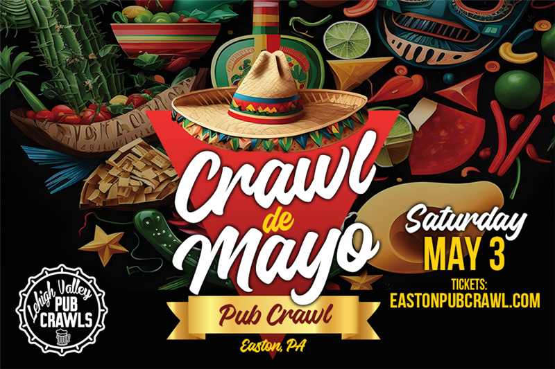 Easton's Crawl de Mayo Pub Crawl 2025