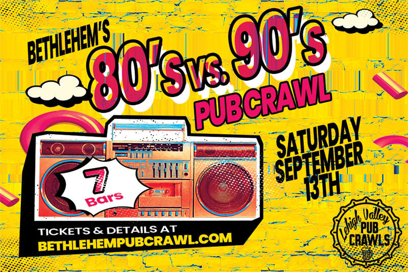 Bethlehem's 80s vs. 90s Pub Crawl 2025