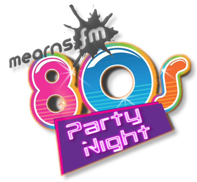 Mearns FM 80s Party Night!