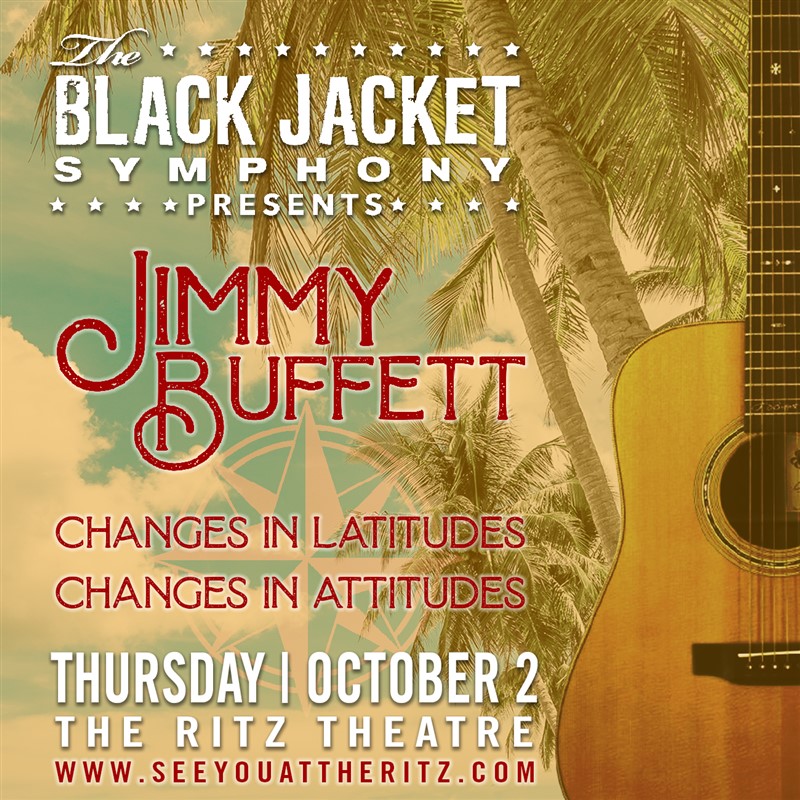 OCT 2, 2025 - BLACK JACKET SYMPHONY - JIMMY BUFFETT - CHANGES IN LATITUDES, CHANGES IN ATTITUDES