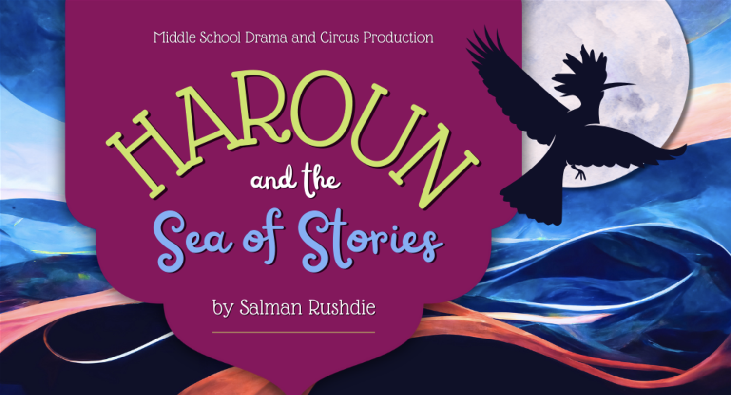 Get information & buy tickets to Middle School Drama & Circus Production 3rd June Show Haroun and the Sea of Stories on Jun 03, 18:00 @Black Box @ UWCSEA East