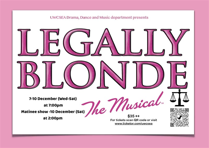 Obtener información y comprar entradas para LEGALLY BLONDE THE MUSICAL (Wednesday) UWCSEA Dover Drama, Dance & Music department en UWCSEA Ticket Hub.