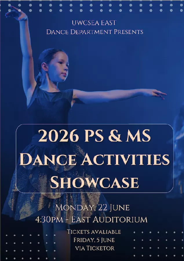Get Information and buy tickets to UWCSEA East PS & MS Dance Activities Showcase  on UWCSEA Ticket Hub