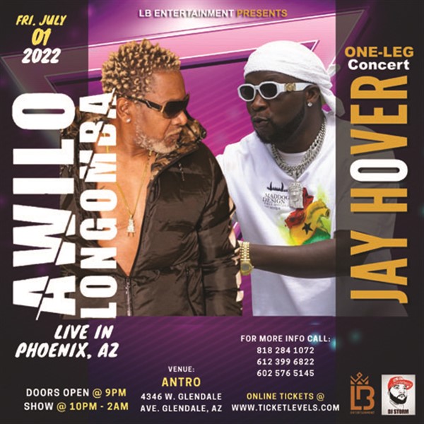 Awilo Longomba X Jay Hover Live in Phoenix, AZ  on Jul 01, 21:00@ANTRO NIGHTCLUB - Buy tickets and Get information on Ticketlevels ticketlevels.com