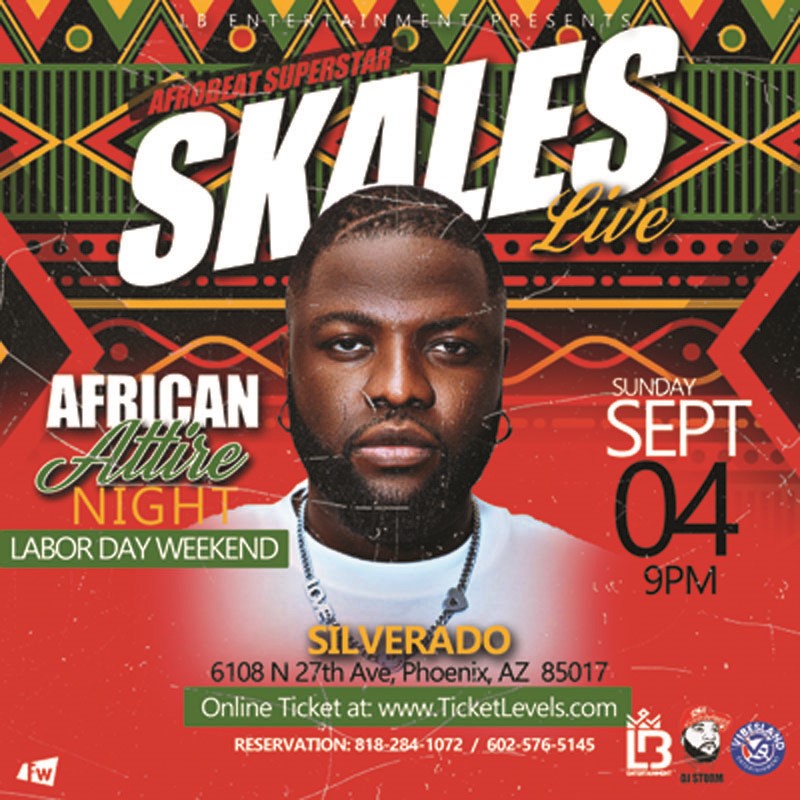 AfroBeat SuperStar SKALES live at the African Attire Nite, az  on sep. 04, 21:00@SILVERADO - Buy tickets and Get information on Ticketlevels ticketlevels.com