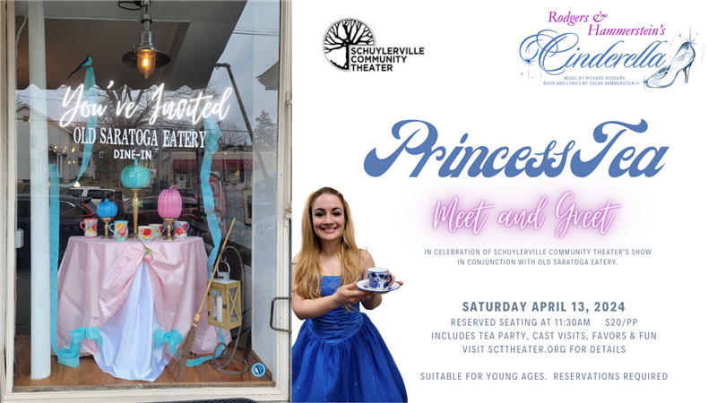 Get Information and buy tickets to Princess Tea in Celebration of Cinderella In Conjunction with Old Saratoga Eatery on www.scttheater.org