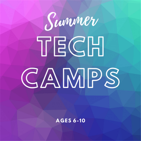 Summer Tech Camps (Ages 6-10)