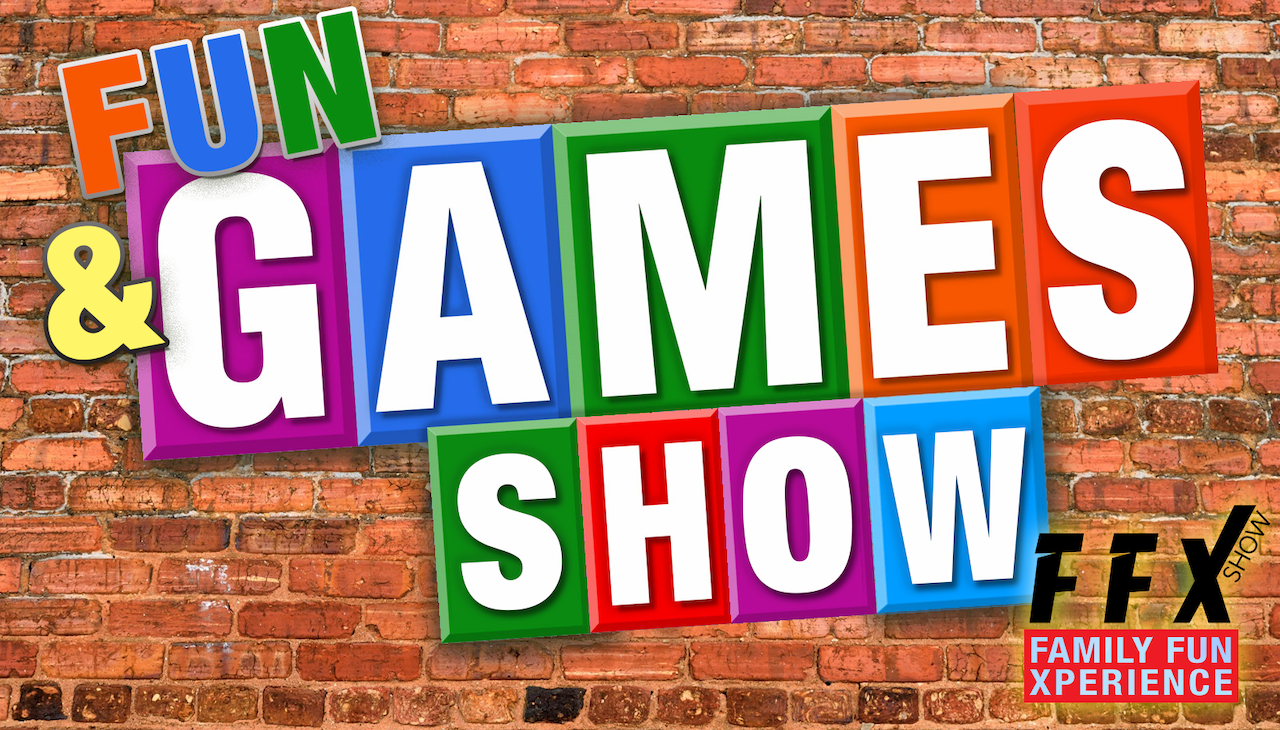 FUN & GAMES SHOW! Canceled due to weather on ene. 21, 19:00@FFX Theatre - Buy tickets and Get information on Family Fun Xperience tickets.ffxshow.org