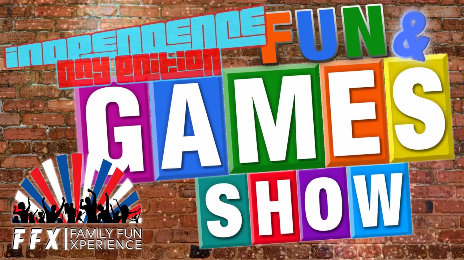 INDEPENDENCE DAY Fun & Games Show! July 4th Weekend Special Edition on Jul 03, 19:00@FFX Theatre - Pick a seat, Buy tickets and Get information on Family Fun Xperience tickets.ffxshow.org