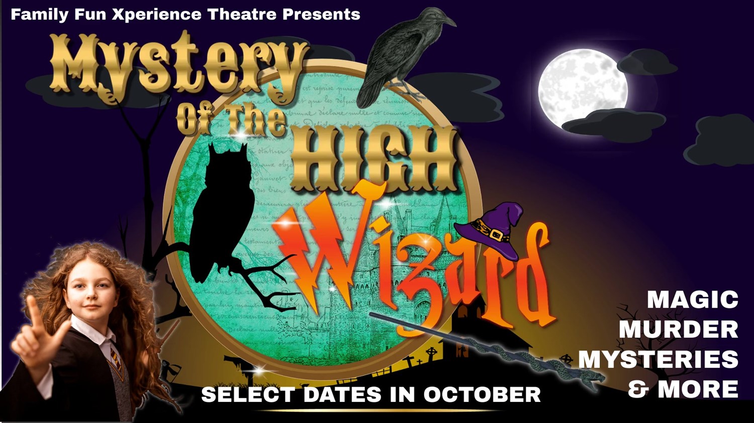 🗝 MYSTERY of the HIGH WIZARD⚡️ Magic, Murder, Mysteries, and More to solve! on oct. 29, 19:00@FFX Theatre - Elegir asientoCompra entradas y obtén información enFamily Fun Xperience tickets.ffxshow.org