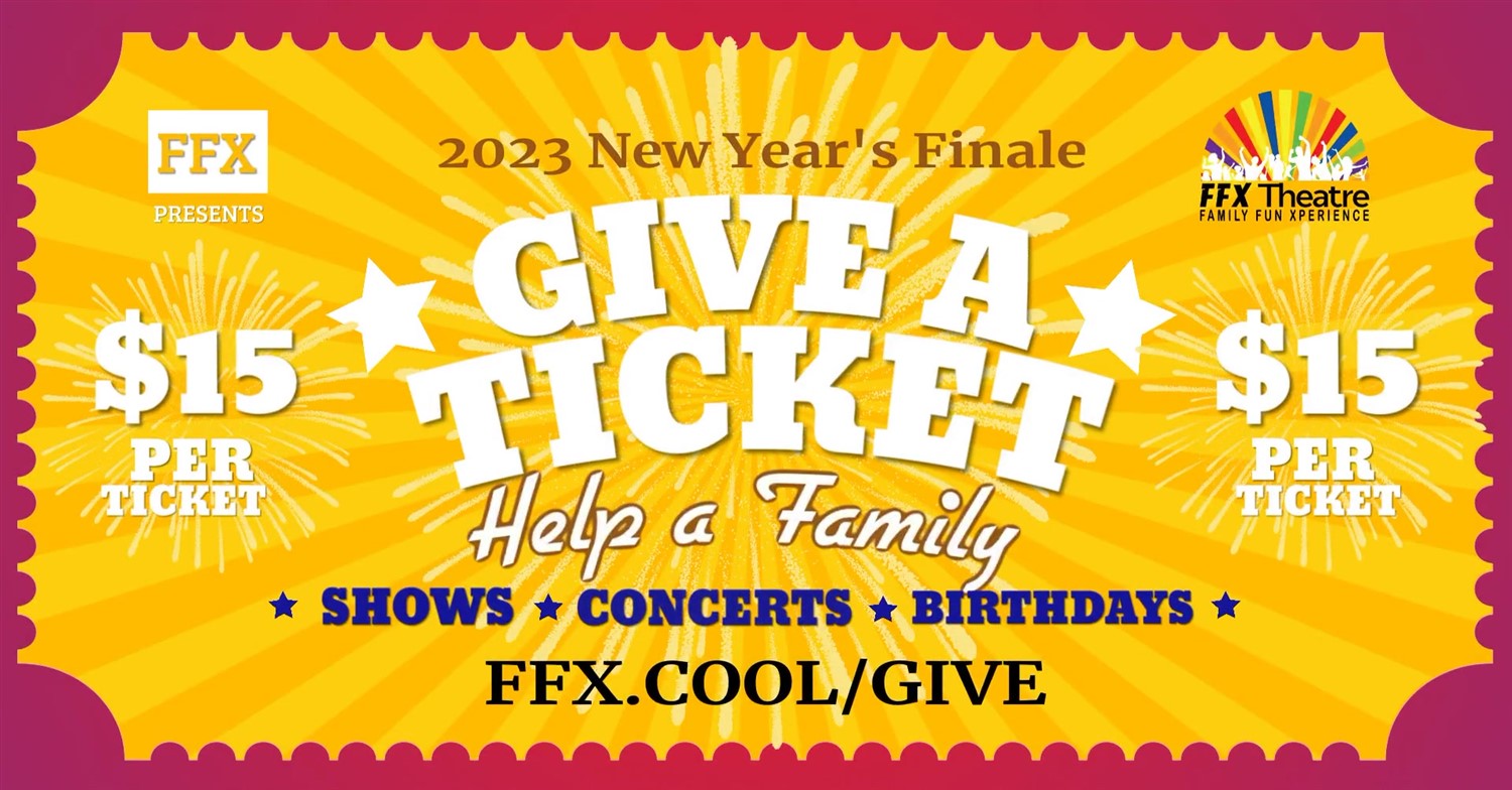 2024 TICKET BANK CAMPAIGN Give tickets to a family in need! on dic. 31, 19:00@FFX Theatre - Compra entradas y obtén información enFamily Fun Xperience tickets.ffxshow.org