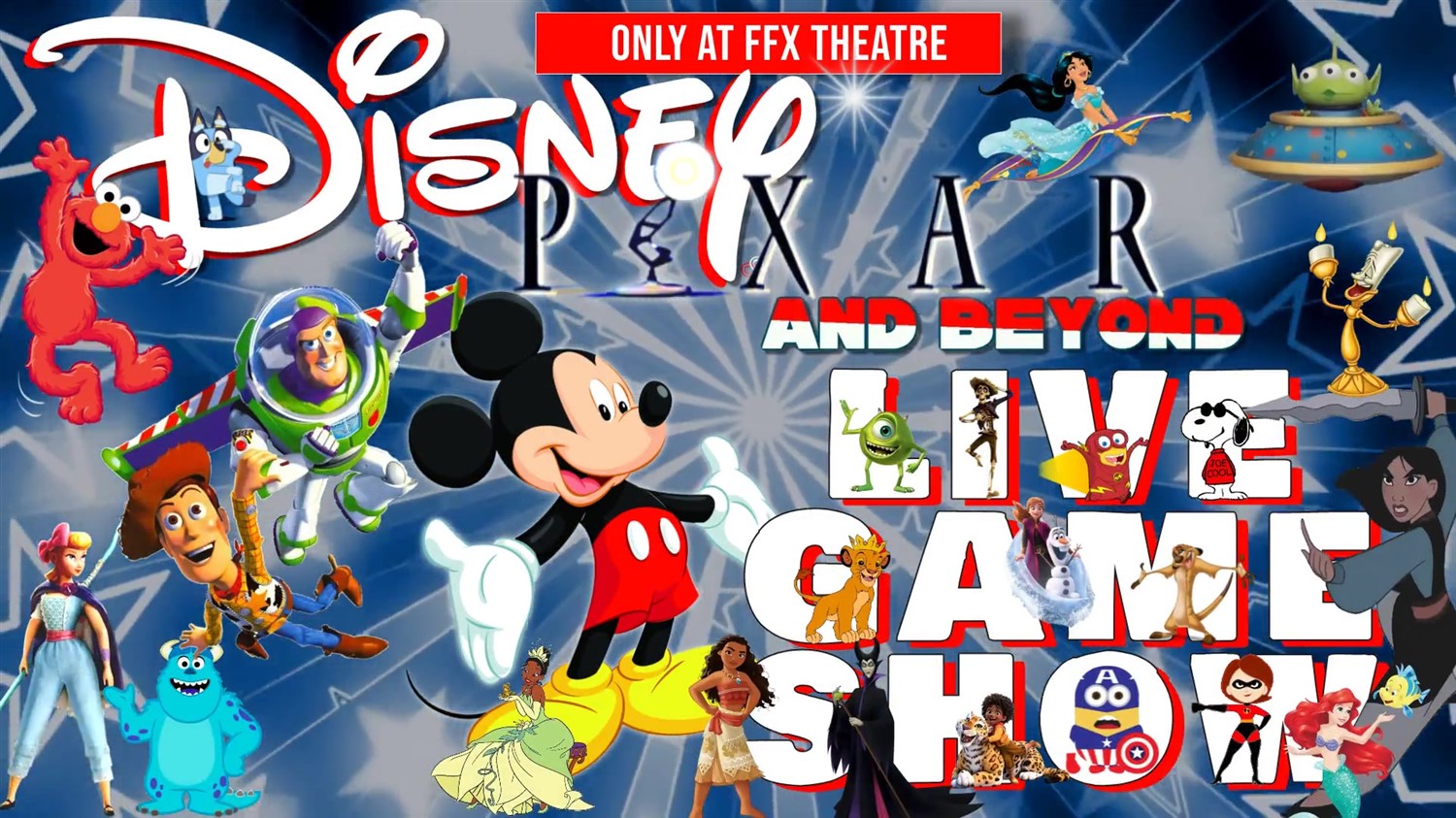 DISNEY PIXAR & BEYOND: LIVE GAME SHOW! Animation, movies, to infinity and beyond! on May 10, 19:00@FFX Theatre - Pick a seat, Buy tickets and Get information on Family Fun Xperience tickets.ffxshow.org