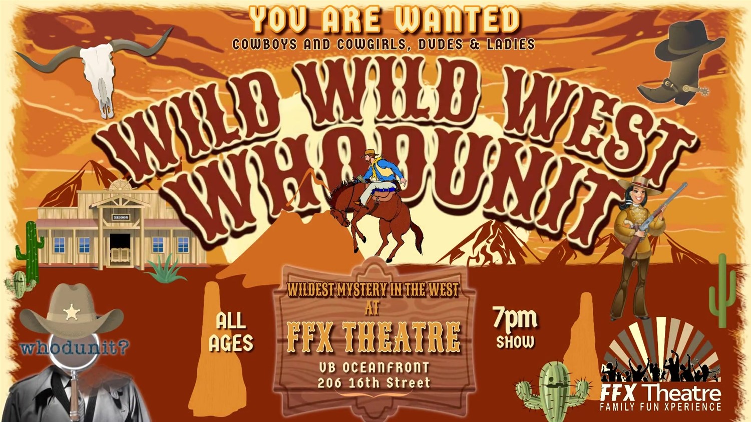 Whodunit? WILD WILD WEST Murder Mystery + Game Show on Jul 09, 19:00@FFX Theatre - Pick a seat, Buy tickets and Get information on Family Fun Xperience tickets.ffxshow.org