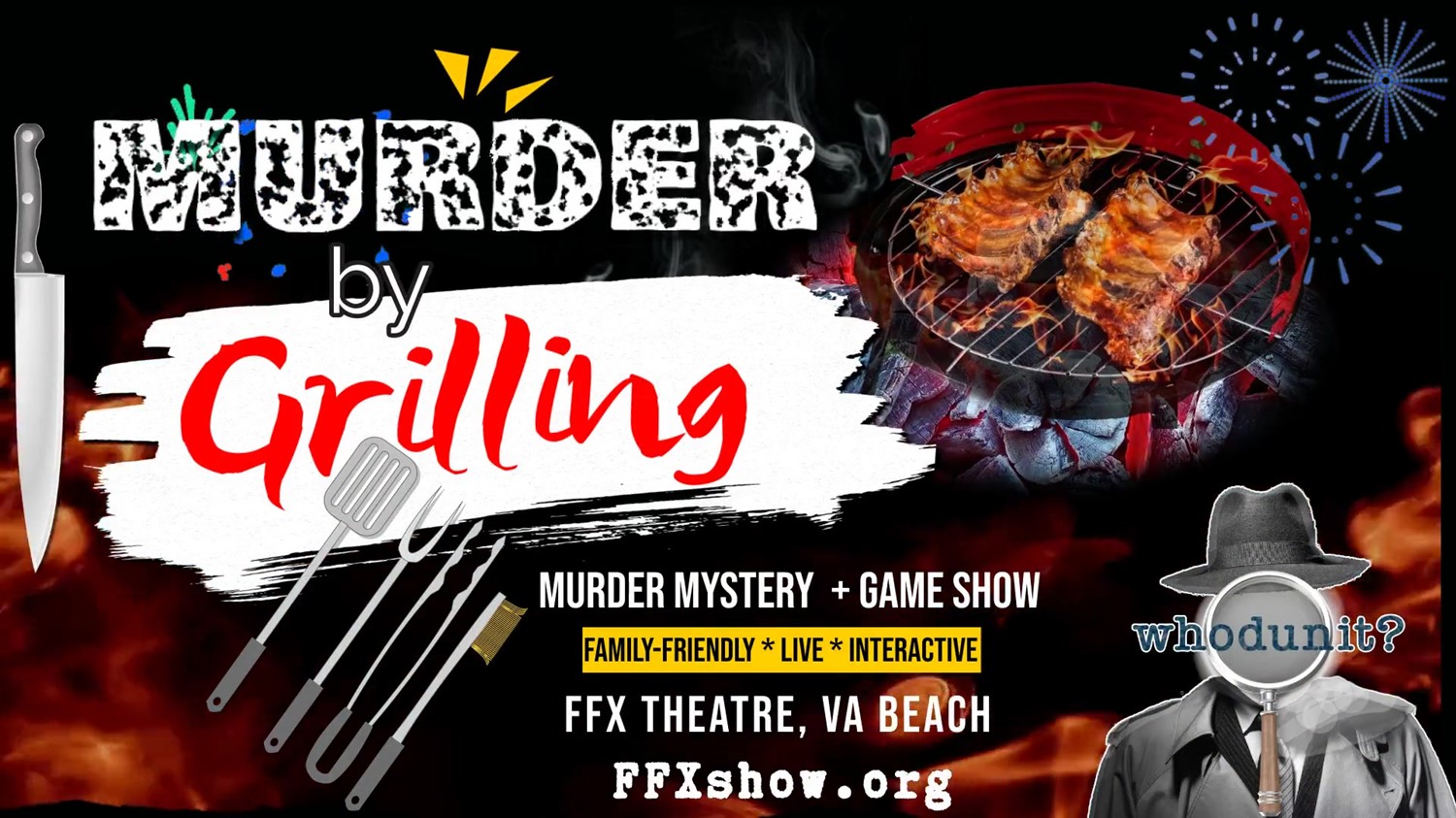 Whodunit? MURDER BY GRILLING Memorial Day Weekend Murder Mystery + Game Show on May 25, 19:00@FFX Theatre - Pick a seat, Buy tickets and Get information on Family Fun Xperience tickets.ffxshow.org