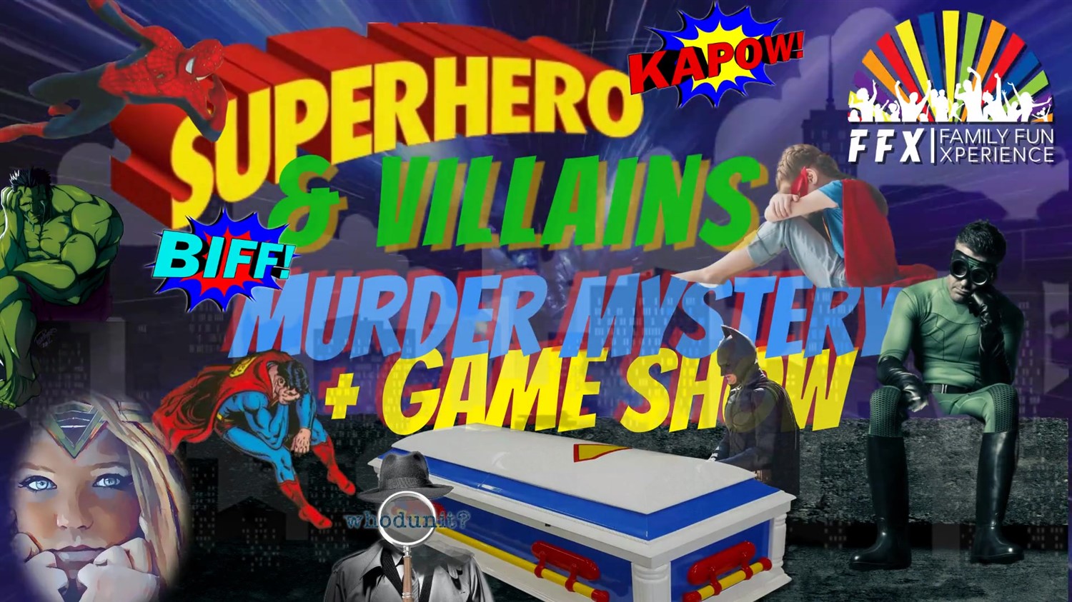 Get information, pick a seat & buy tickets to Whodunit? SUPERHEROES & VILLAINS Murder Mystery + Game Show on Oct 05, 19:00 @FFX Theatre | tickets.ffxshow.org