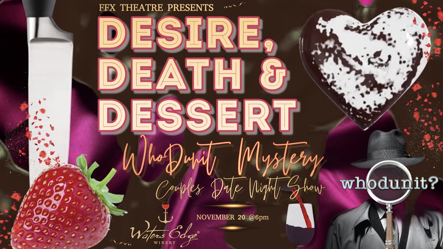 Get information & buy tickets to Whodunit? DESIRE, DEATH, & DESSERT : Couple's Night at Water's Edge Winery on Nov 20, 18:00 @Water's Edge Winery