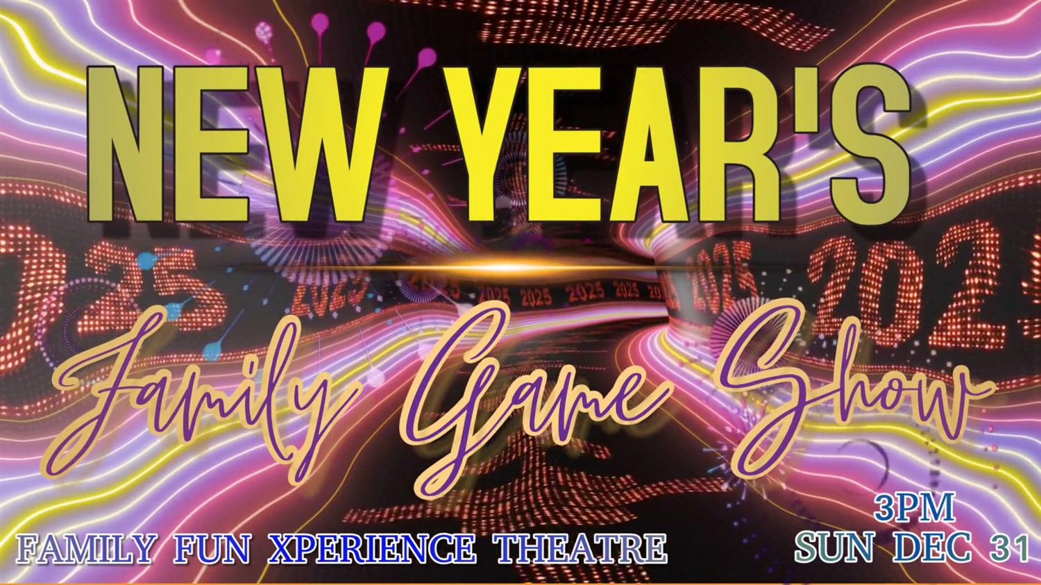 Get information, pick a seat & buy tickets to NEW YEARS FAMILY GAME SHOW  on Dec 31, 15:00 @FFX Theatre | Family Fun Xperience | tickets.ffxshow.org