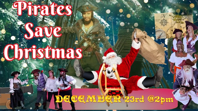 Get Information and buy tickets to Pirates Save Christmas Pirate Adventure Show on Family Fun Xperience