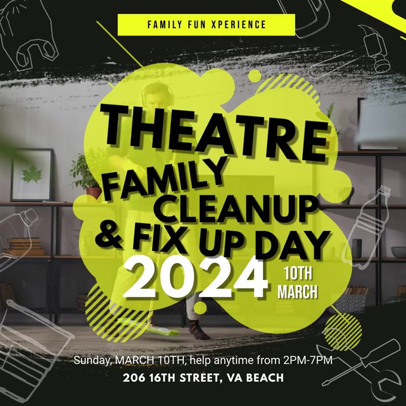 Get Information and buy tickets to Theatre Clean Up & Fix Up Day HELP OUT AT FFX! on Family Fun Xperience
