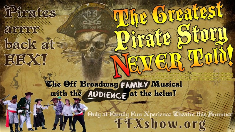 Get Information and buy tickets to THE GREATEST PIRATE SHOW NEVER TOLD! Off-broadway family musical improv hit show on Family Fun Xperience