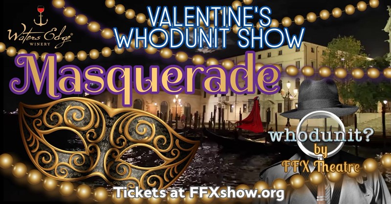 MASQUERADE: Valentine Week Whodunit Show @ Water's Edge Winery