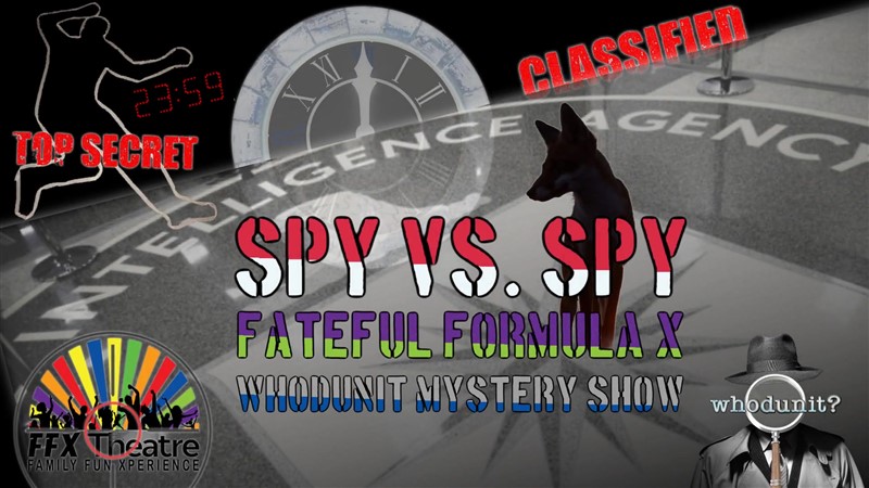 Get Information and buy tickets to SPY vs. SPY: Fateful Formula X  WHODUNIT Secret Agents, Double Agents, and Fully-loaded Fun! on Family Fun Xperience