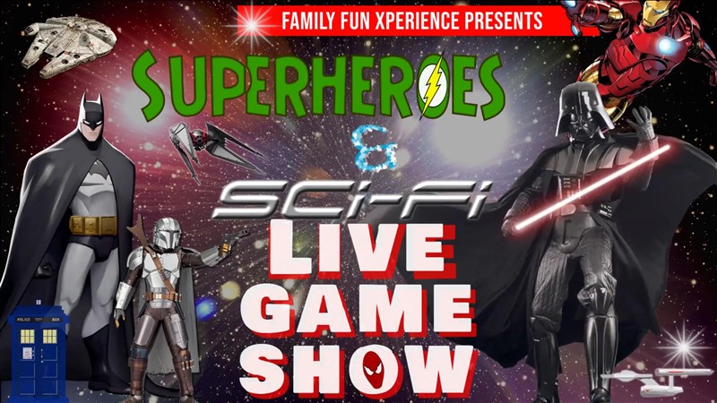 SUPERHEROES & SCI-FI LIVE GAME SHOW
