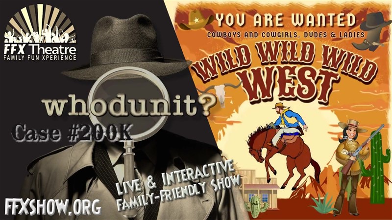 WHODUNIT MYSTERY SHOW: Wild Wild West - YEE HAW!