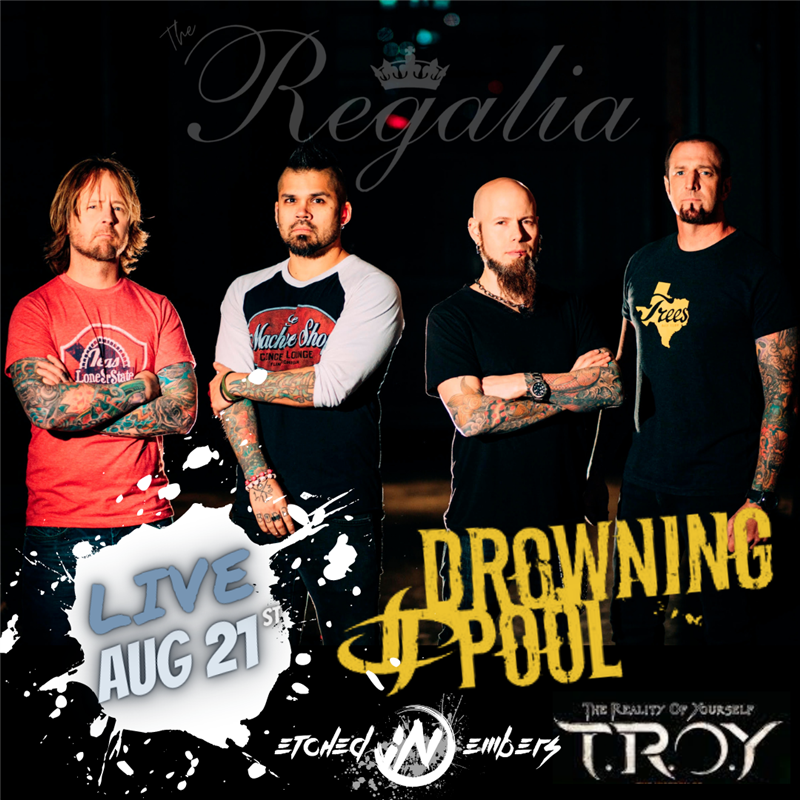 DROWNING POOL + TROY + ETCHED IN EMBERS