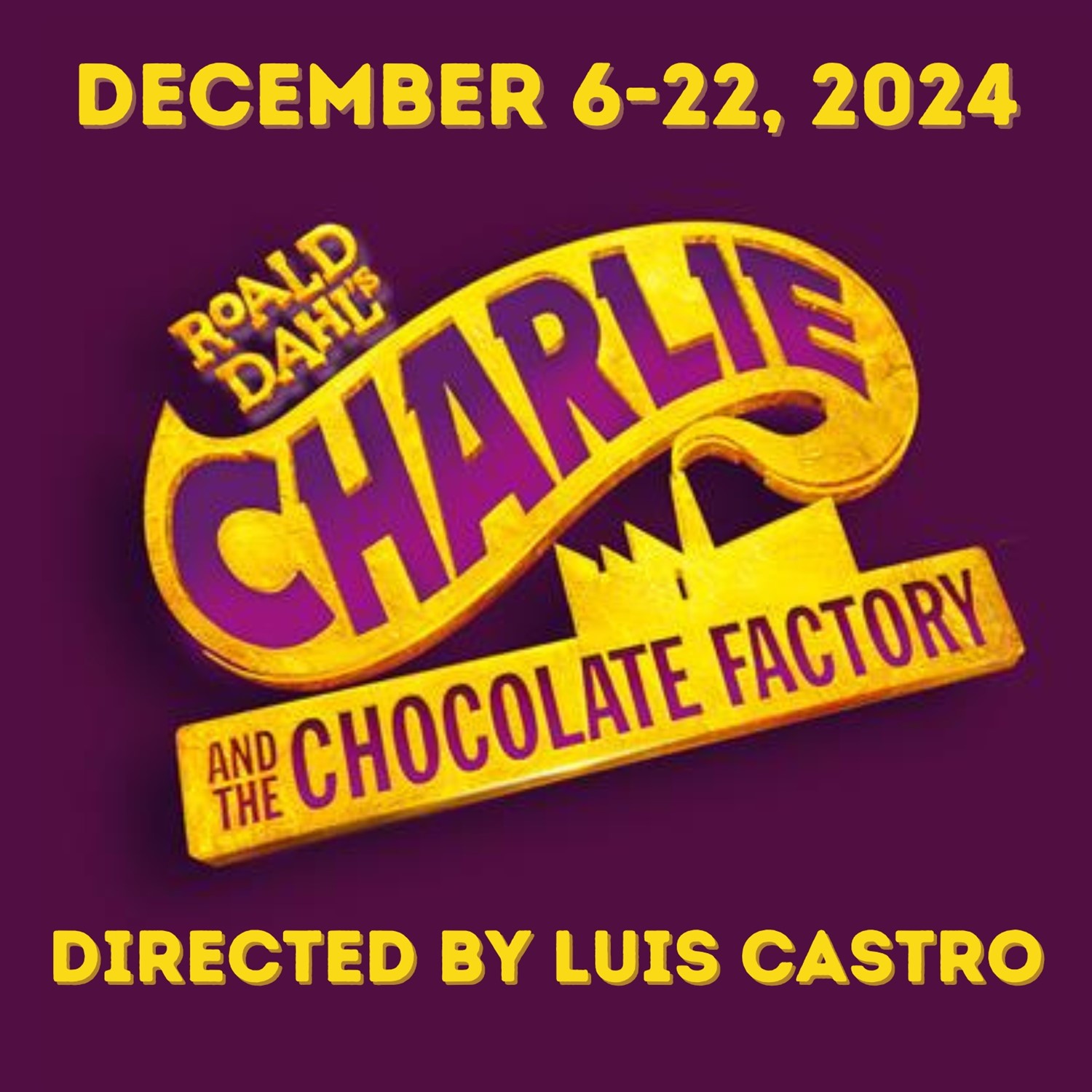 Charlie and the Chocolate Factory  on Dec 24, 00:00@LCCT-3.0 - Pick a seat, Buy tickets and Get information on Las Cruces Community Theatre lcct