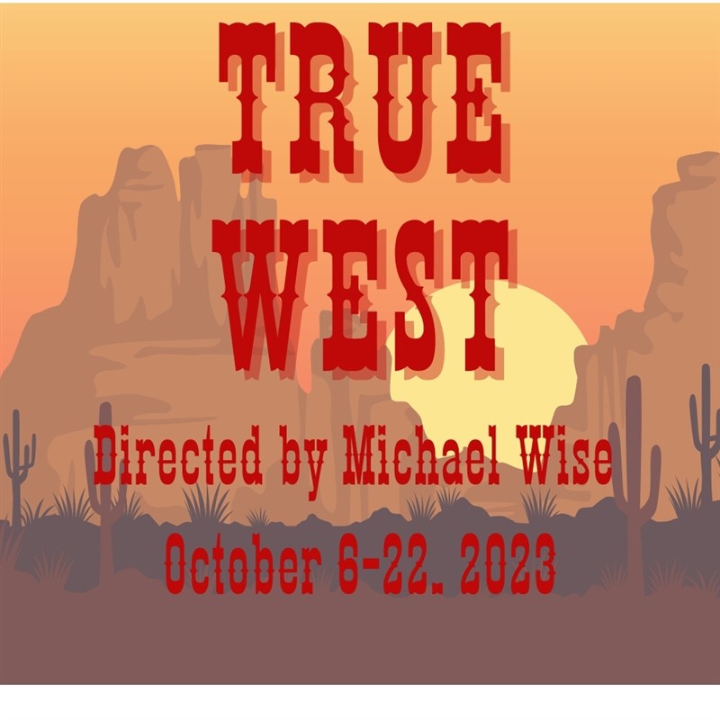 Get Information and buy tickets to True West  on Las Cruces Community Theatre