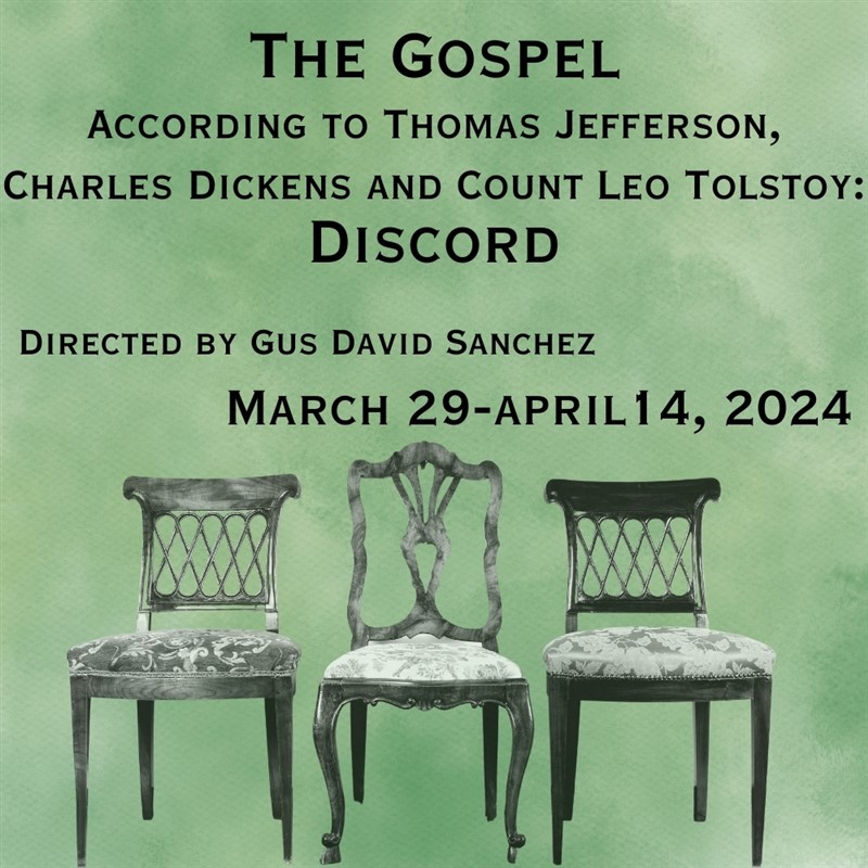 Get Information and buy tickets to The Gospel According to Thomas Jefferson, Charles Dickens, and Count Leo Tolstoy: Discord  on Las Cruces Community Theatre