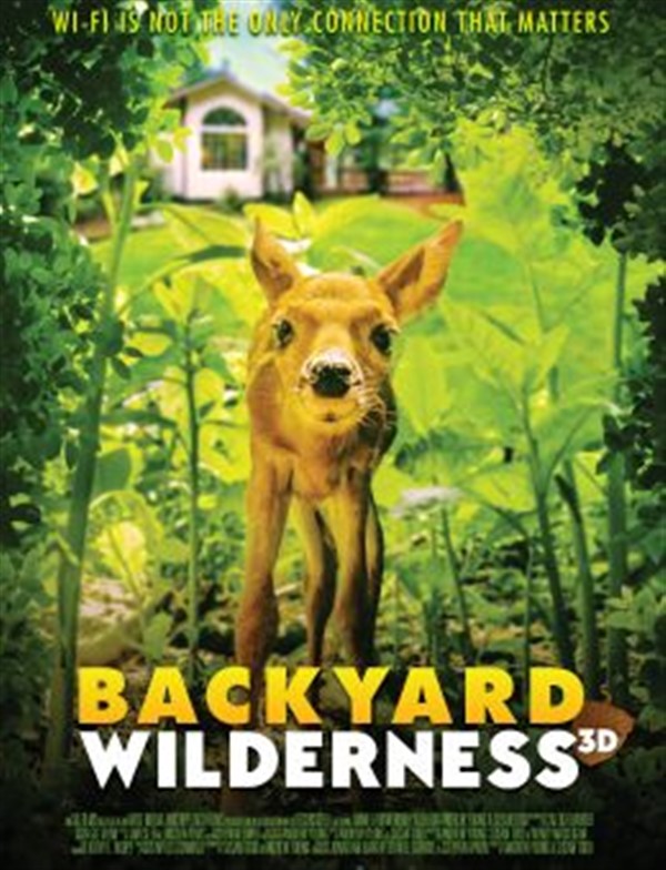 Get Information and buy tickets to IMAX - Backyard Wilderness 3D Documentary on worldgolfimax.com