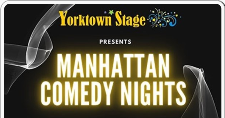 Manhattan Comedy Nights  on Oct 26, 20:00@Yorktown Stage 2023 - Pick a seat, Buy tickets and Get information on Yorktown Stage 