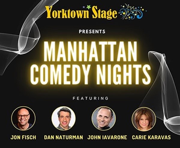 Get Information and buy tickets to Manhattan Comedy Nights  on Yorktown Stage
